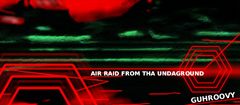 AIR RAID FROM THA UNDAGROUND