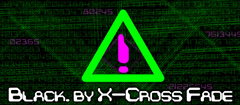 BLACK.by X-Cross Fade