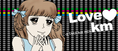 Love&hearts;km